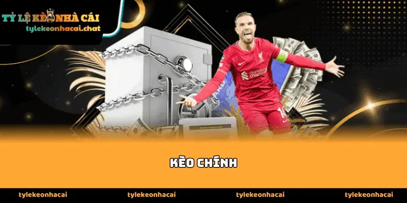 Tổng quan về hệ thống kèo chính trong bóng đá hiện đại