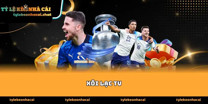 Tổng quan về tầm ảnh hưởng của xôi lạc tv hiện nay